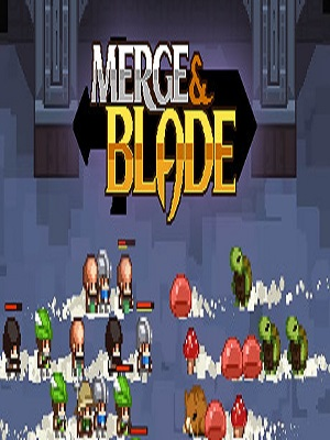 Merge & Blade